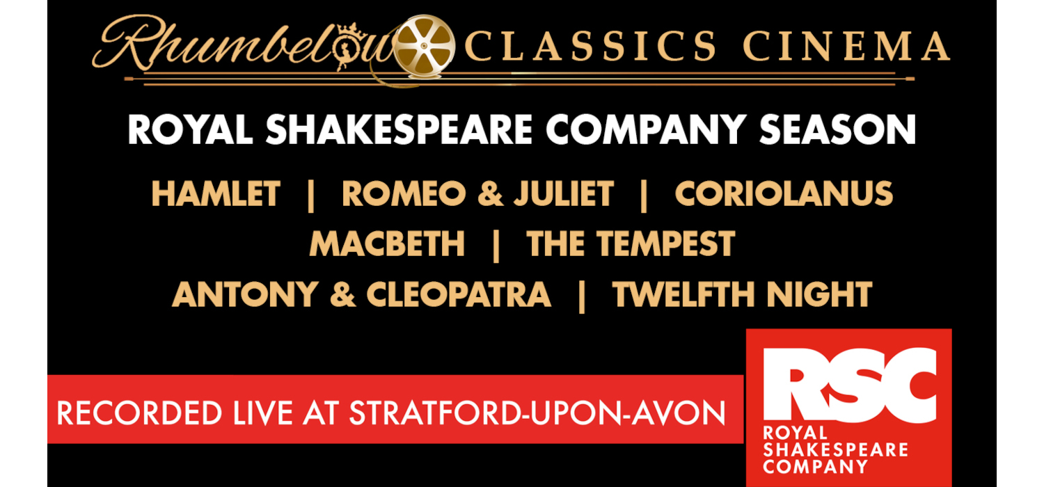 Rhumbelow Classics Cinema - Shakespeare Season