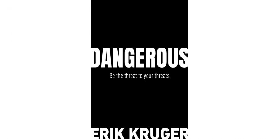 Erik Kruger's Dangerous