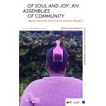 Of Soul and Joy XIV: Assemblies of Community”