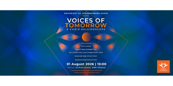 UJ Choir presents Voices of Tomorrow: A Choir Kaleidoscope.