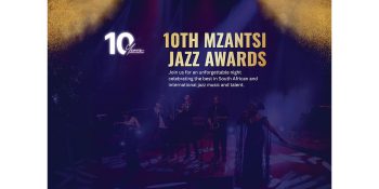 The 10th Mzantsi Jazz Awards